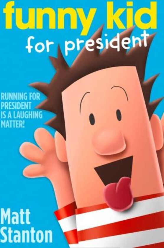 Funny Kid For President av Matt Stanton