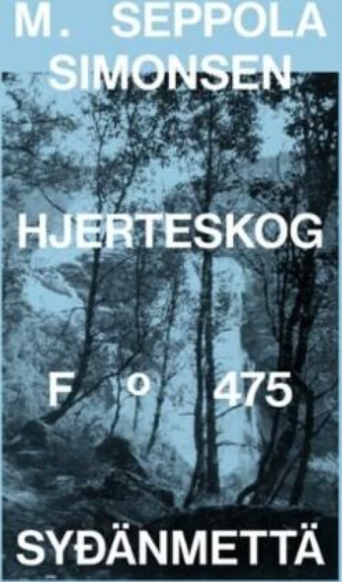 Hjerteskog = Syđ = änmettä av M. Seppola Simonsen