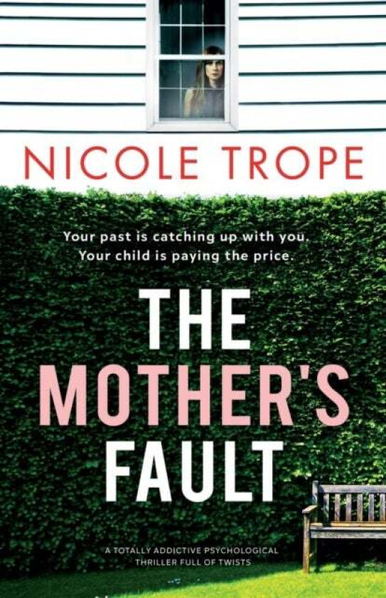 The Mother's Fault av Nicole Trope