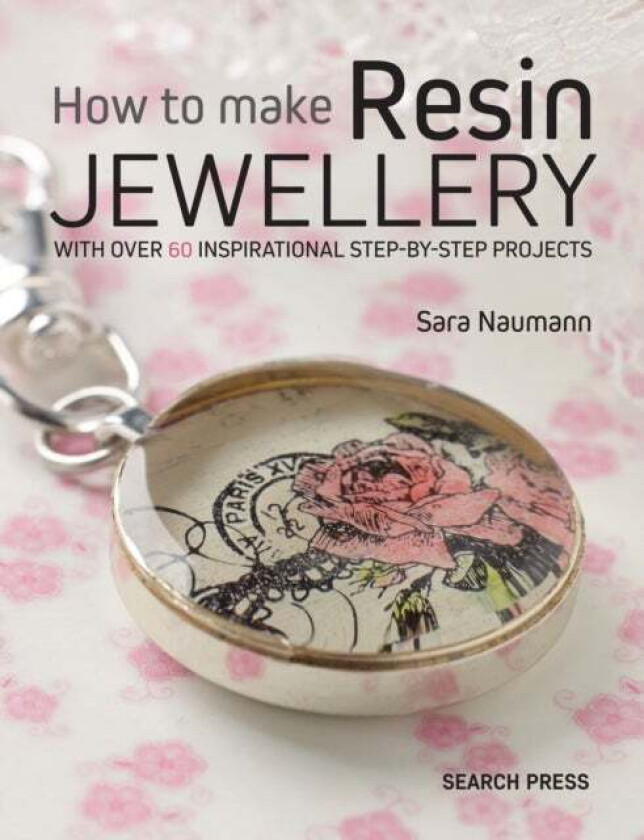 How to Make Resin Jewellery av Sara Naumann