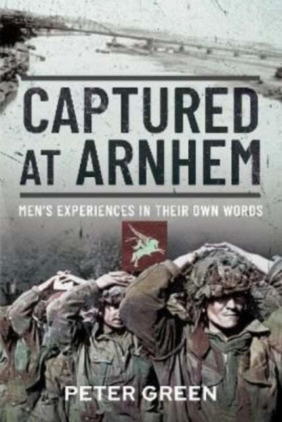 Captured at Arnhem av Peter Green
