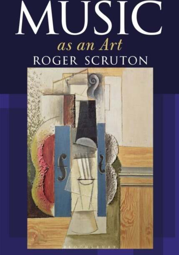 Music as an Art av Sir Roger Scruton