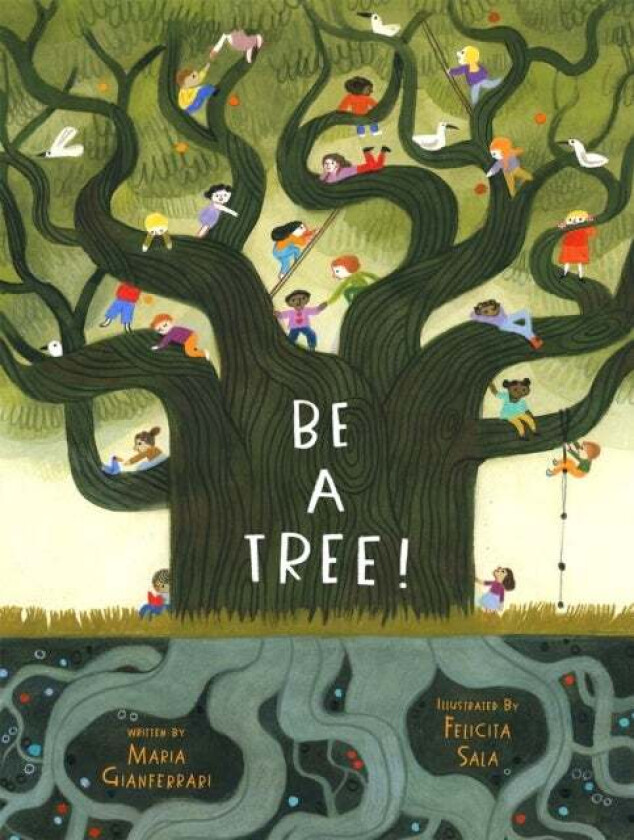 Be a Tree! av Maria Gianferrari