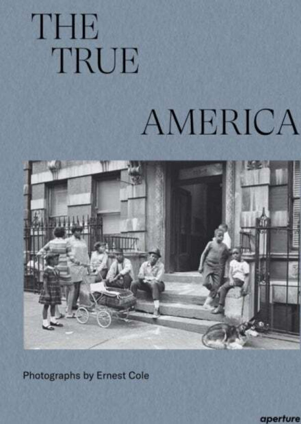 Ernest Cole: The True America