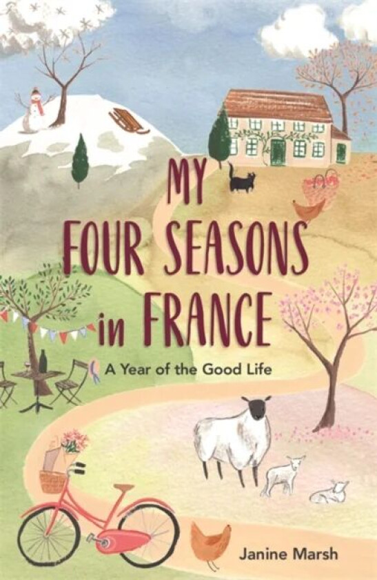 My Four Seasons in France av Janine Marsh