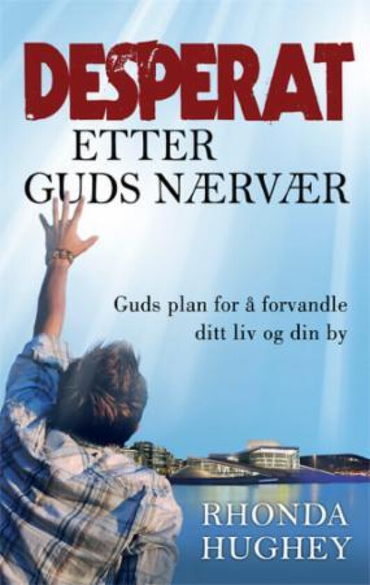 Desperat etter Guds nærvær av Rhonda Hughey