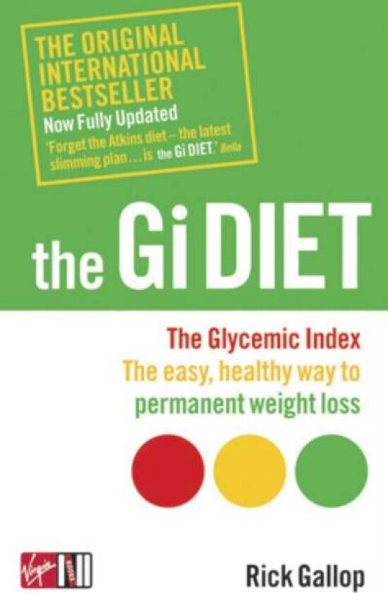 The Gi Diet (Now Fully Updated) av Rick Gallop