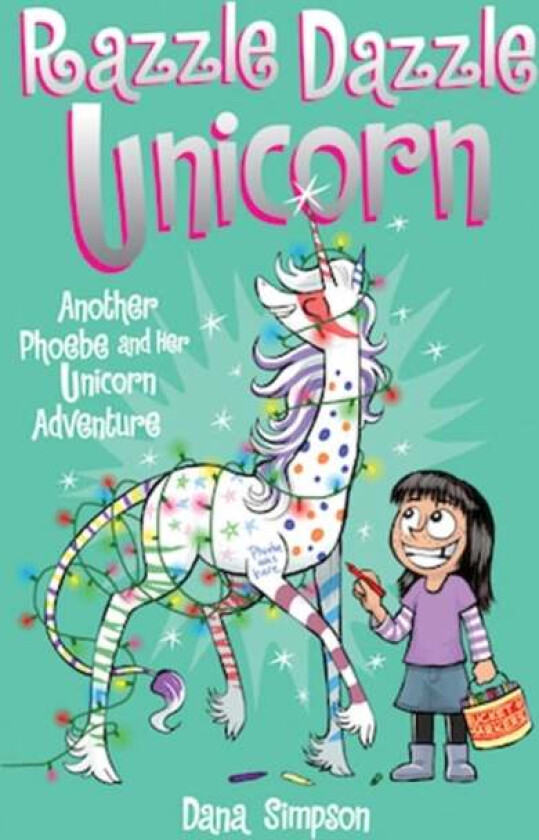 Razzle Dazzle Unicorn av Dana Simpson