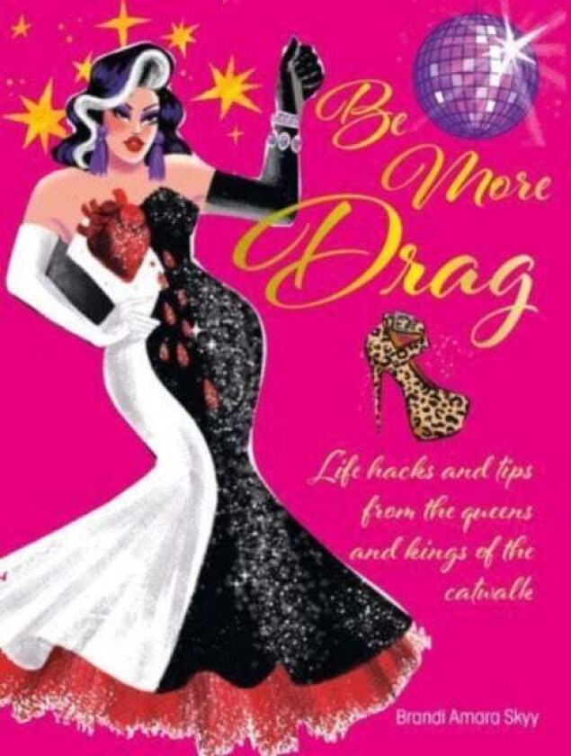 Be More Drag av Brandi Amara Skyy
