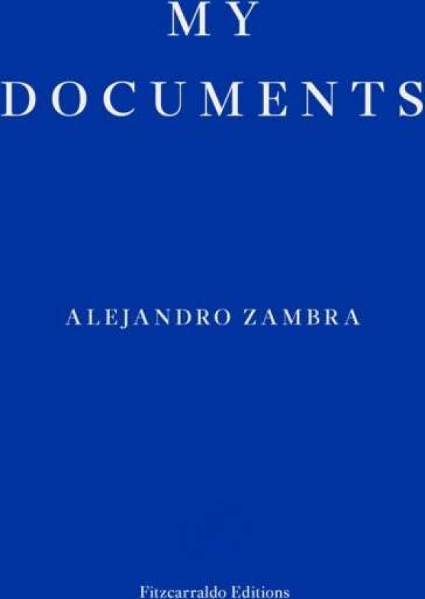 My Documents av Alejandro Zambra