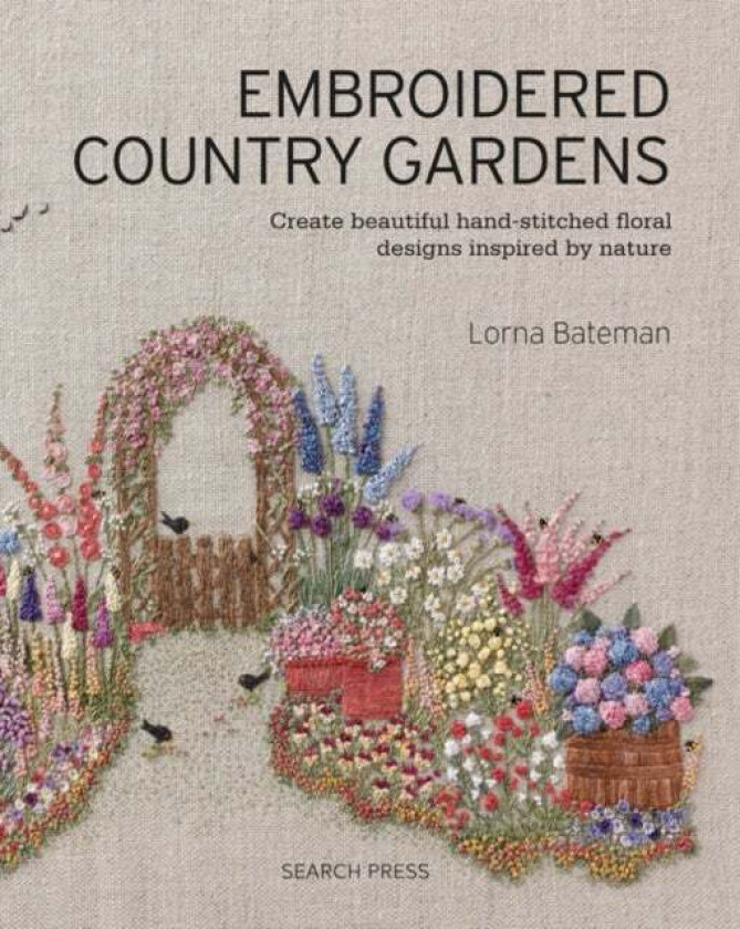 Embroidered Country Gardens av Lorna Bateman