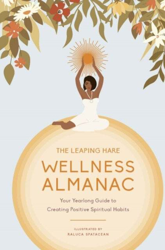 The Leaping Hare Wellness Almanac Av Leaping Hare Press