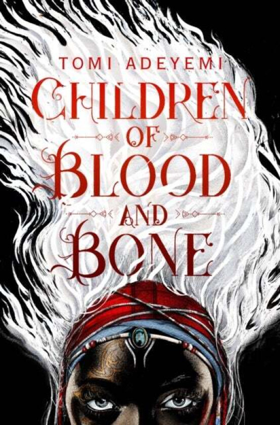 Children of Blood and Bone. The Orisha Legacy 1 av Tomi Adeyemi
