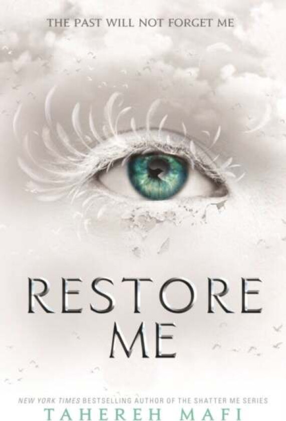 Restore me av Tahereh Mafi