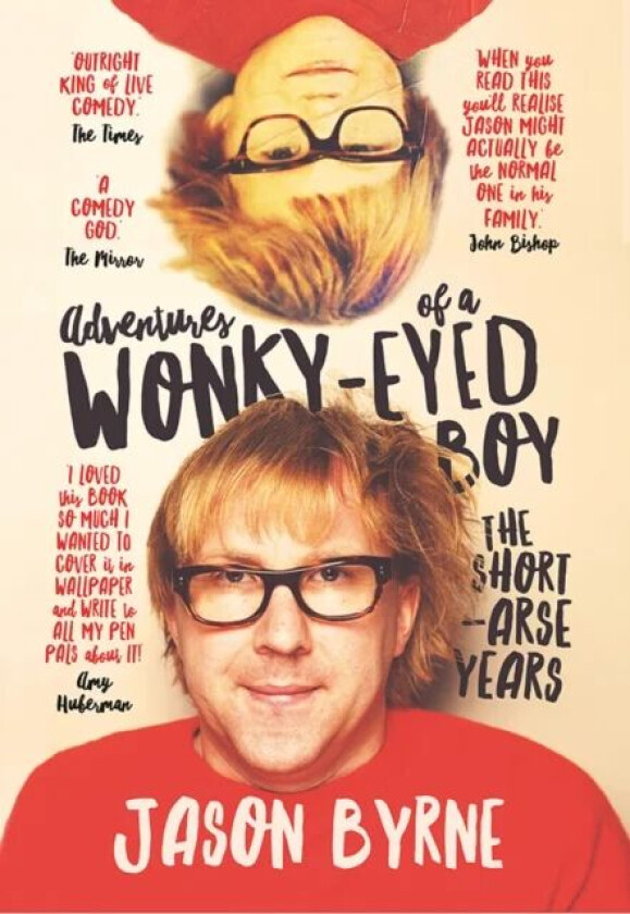 Adventures of a Wonky-Eyed Boy av Jason Byrne