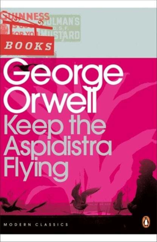 Keep the Aspidistra Flying av George Orwell