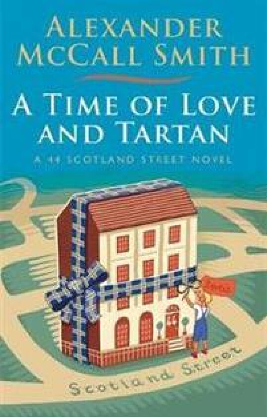 A Time of Love and Tartan av Alexander McCall Smith