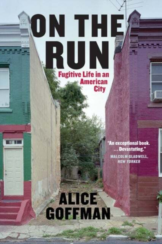 On the Run av Alice Goffman