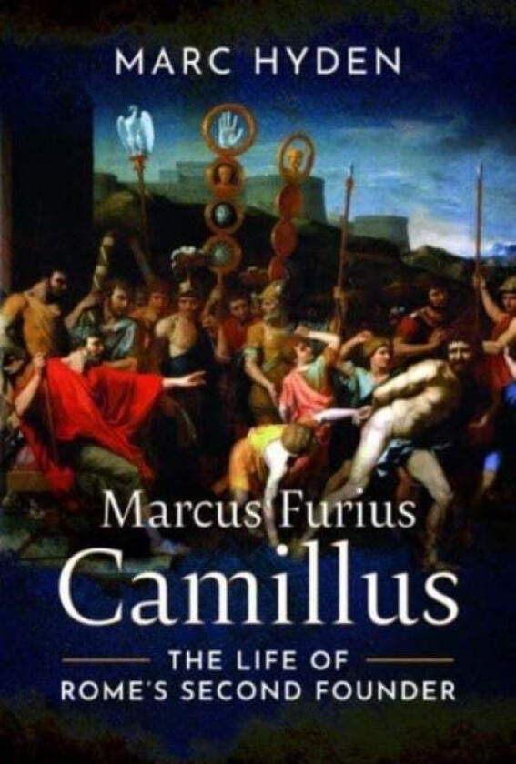 Marcus Furius Camillus av Marc Hyden
