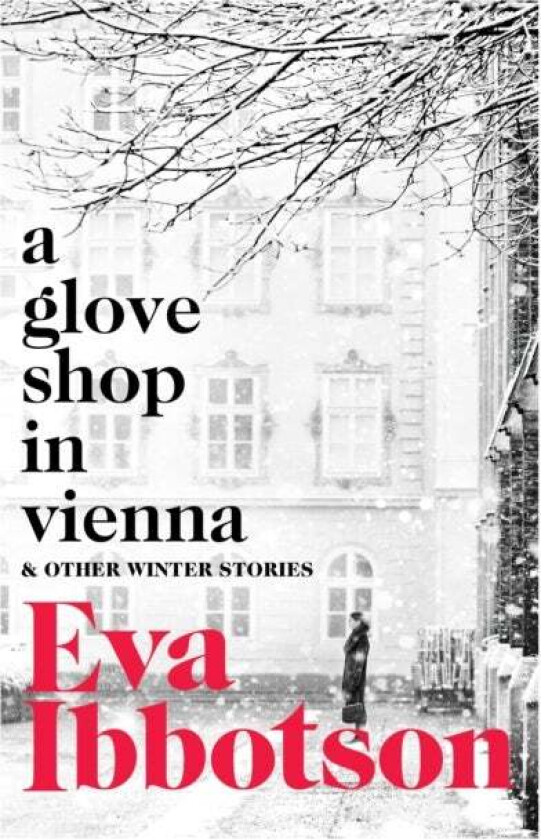 A Glove Shop in Vienna and Other Stories av Eva Ibbotson