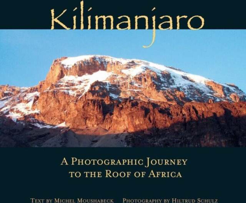 Kilimanjaro av Hiltrud Schulz, Michel Moushabeck
