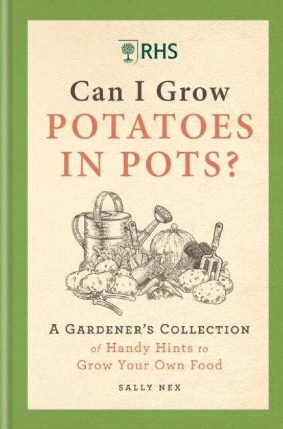 RHS Can I Grow Potatoes in Pots av Sally Nex