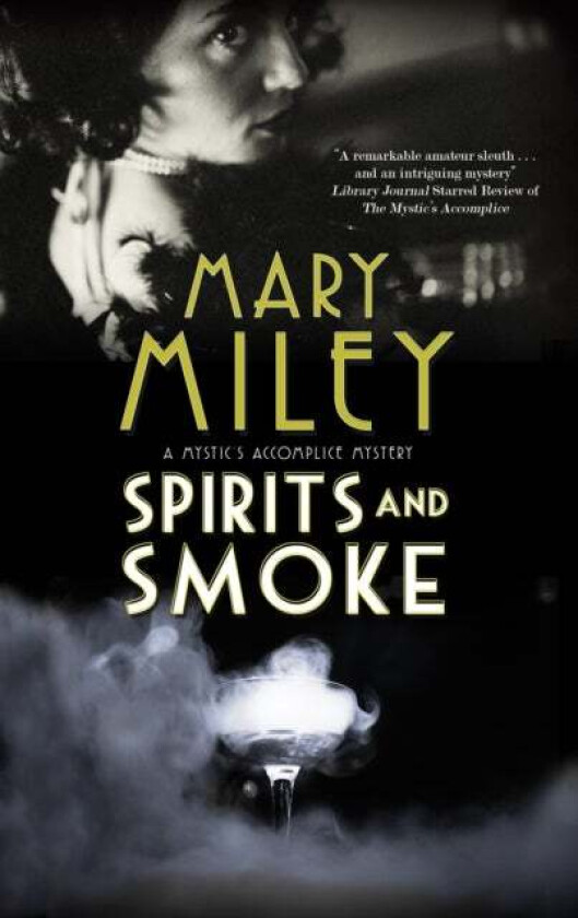 Spirits and Smoke av Mary Miley