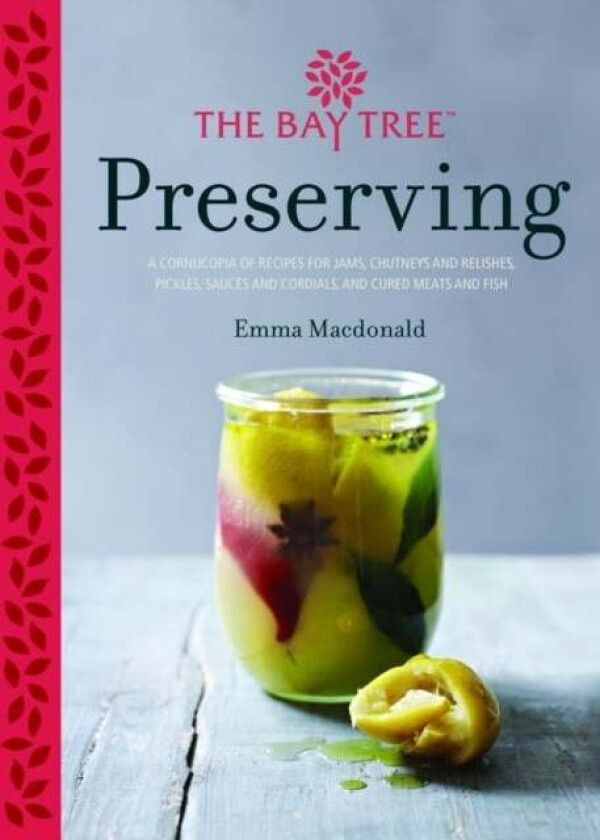 Bay Tree Preserving av Emma Macdonald