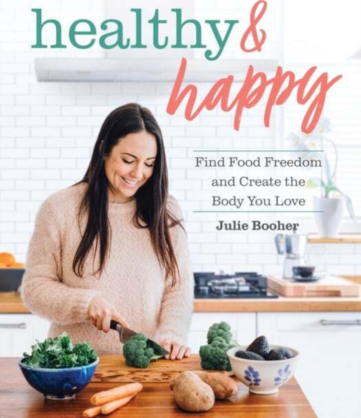 Healthy & Happy av Julie Booher