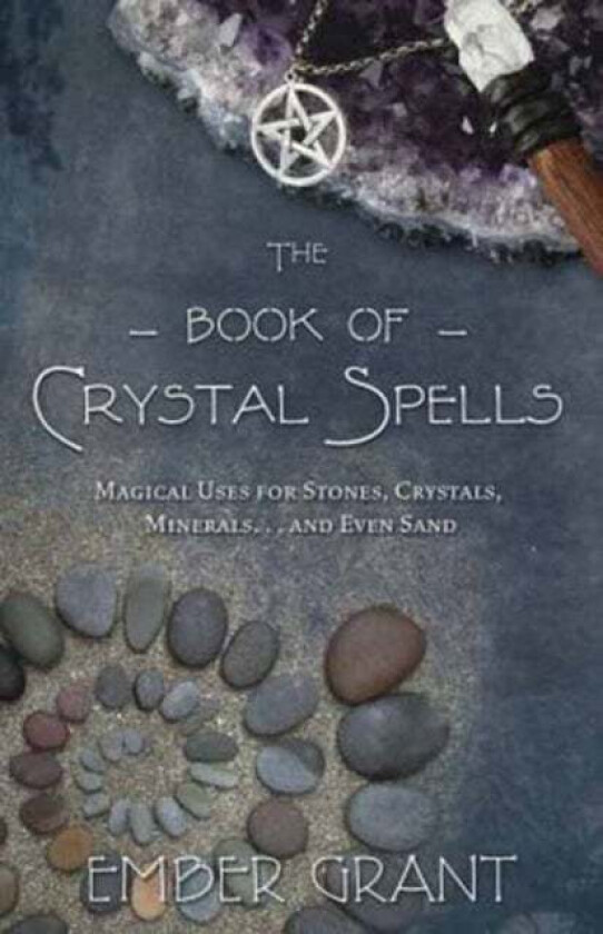 The Book of Crystal Spells av Ember Grant