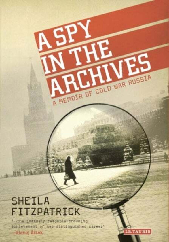 A Spy In The Archives Av Sheila Fitzpatrick