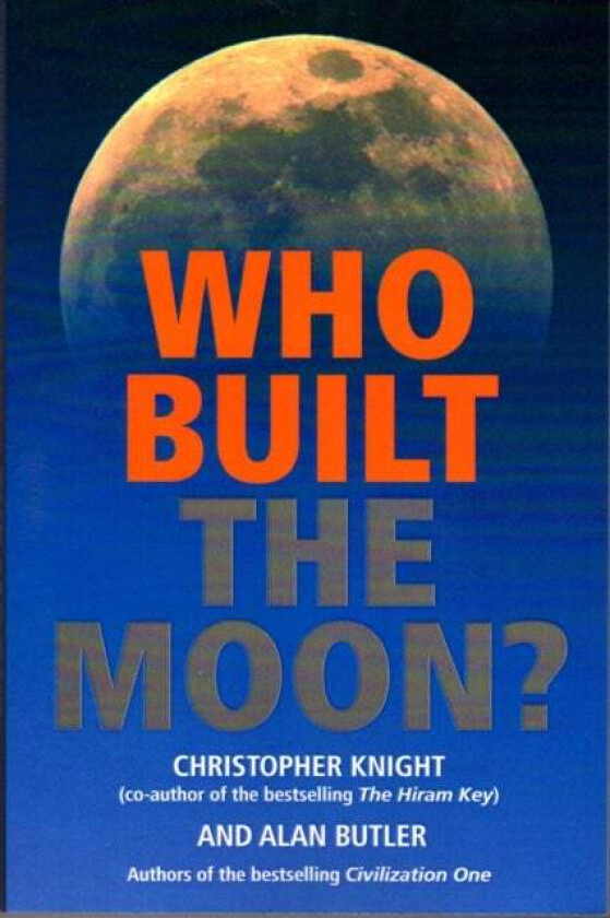 Who Built the Moon? av Christopher Knight, Alan Butler