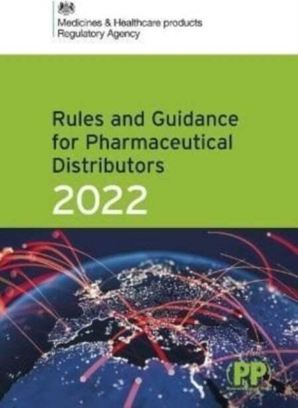 Rules and Guidance for Pharmaceutical Distributors (Green Guide) 2022 av Medicines and Healthcare Products Regulatory Agency