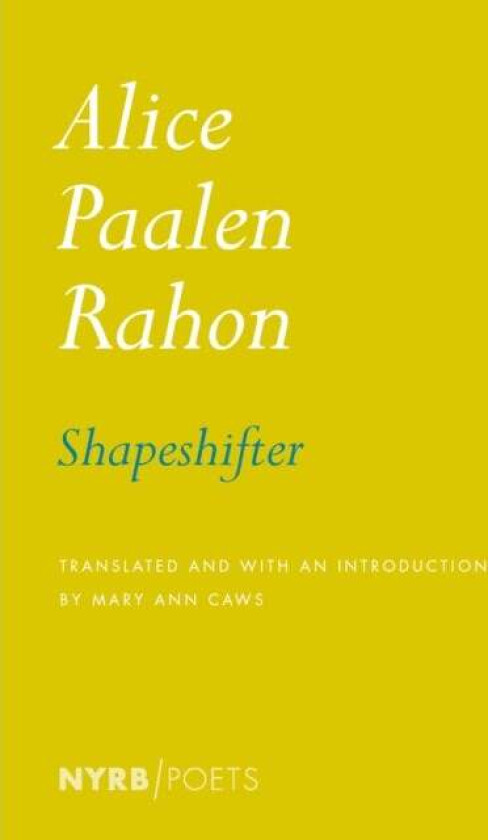 Shapeshifter av Alice Paalen Rahon, Mary Ann Caws