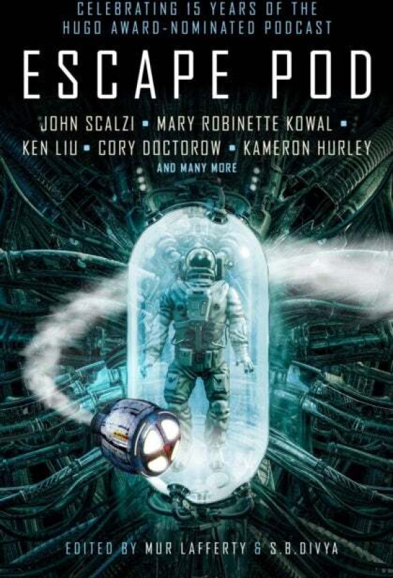 Escape Pod: The Science Fiction Anthology av N. K. Jemisin, Cory Doctorow, Ken Liu, Tobias S. Buckell, Mary Robinette Kowal, Tim Pratt, Ted Chiang, An