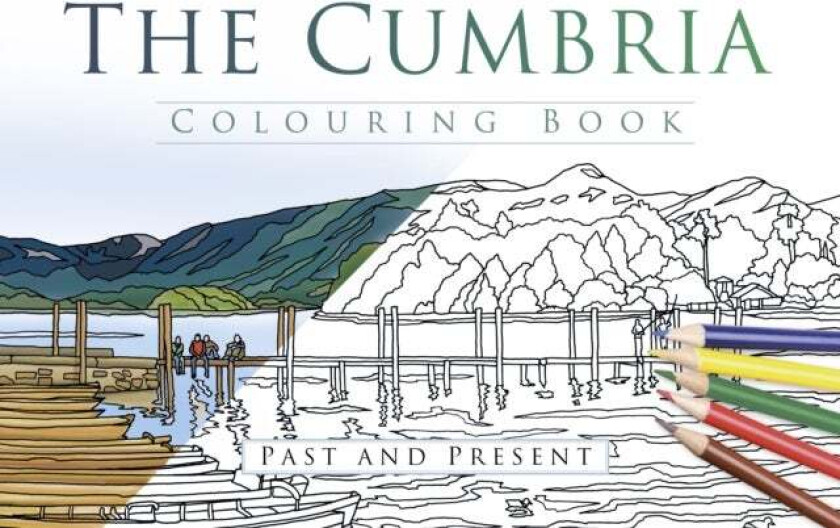 The Cumbria Colouring Book: Past and Present av The History Press