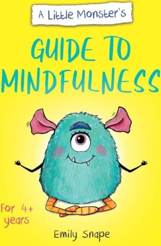 A Little Monster's Guide to Mindfulness av Emily Snape