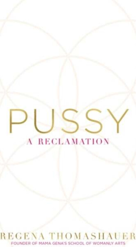Pussy av Regena Thomashauer