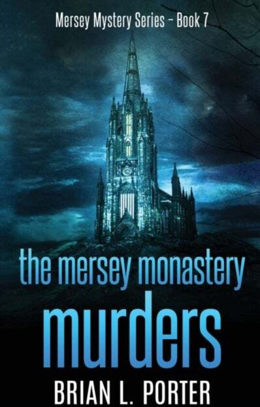 The Mersey Monastery Murders av Brian L Porter