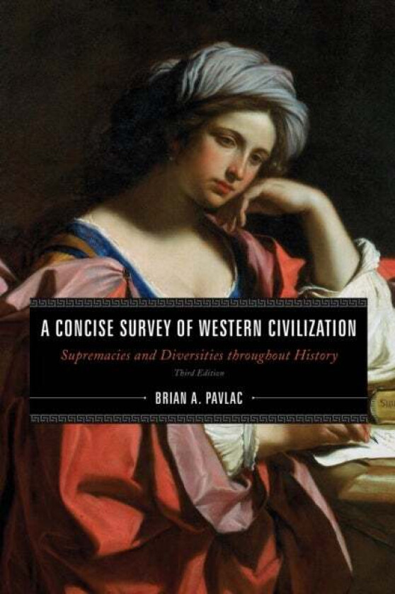 A Concise Survey of Western Civilization av Brian A. Pavlac