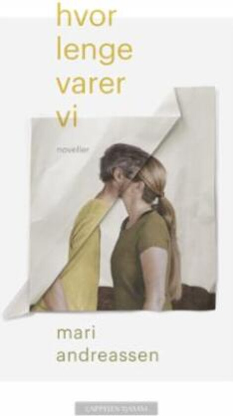 Hvor lenge varer vi av Mari Andreassen