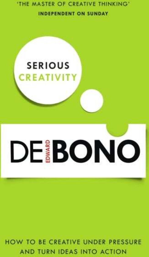 Serious Creativity av Edward de Bono