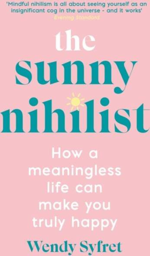 The Sunny Nihilist av Wendy Syfret