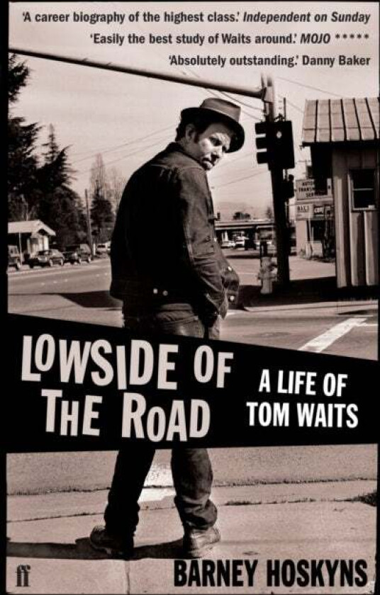 Lowside of the Road: A Life of Tom Waits av Barney Hoskyns