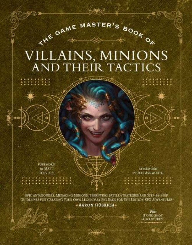 The Game Master¿s Book of Villains, Minions and Their Tactics av Aaron Hubrich, Dan Dillon, Jim Pinto, Vall Syrene, Alexander Lafort, Hunter Henrickso