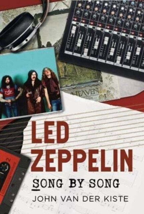Led Zeppelin Song by Song av John Van der Kiste