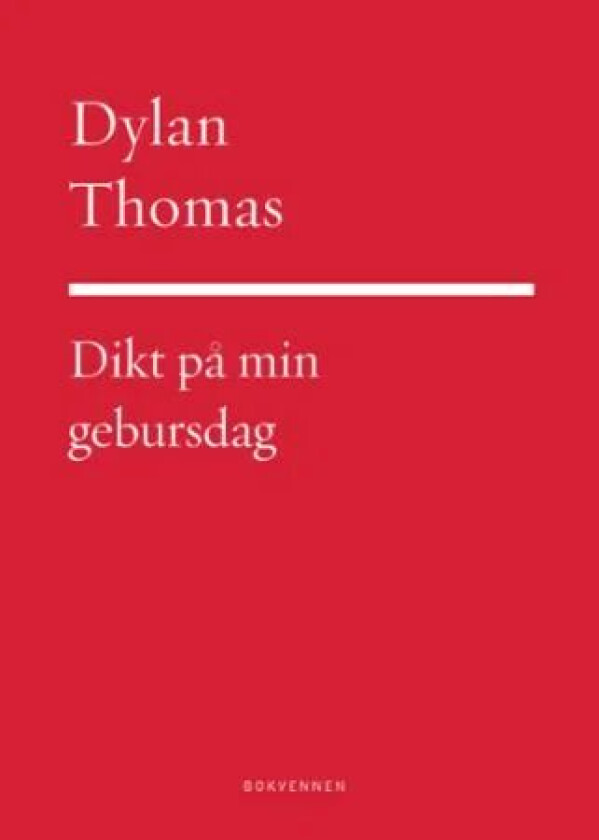Dikt på min gebursdag av Dylan Thomas