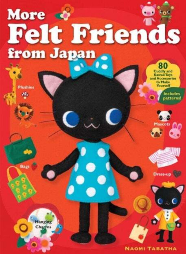 More Felt Friends From Japan av Naomi Tabatha