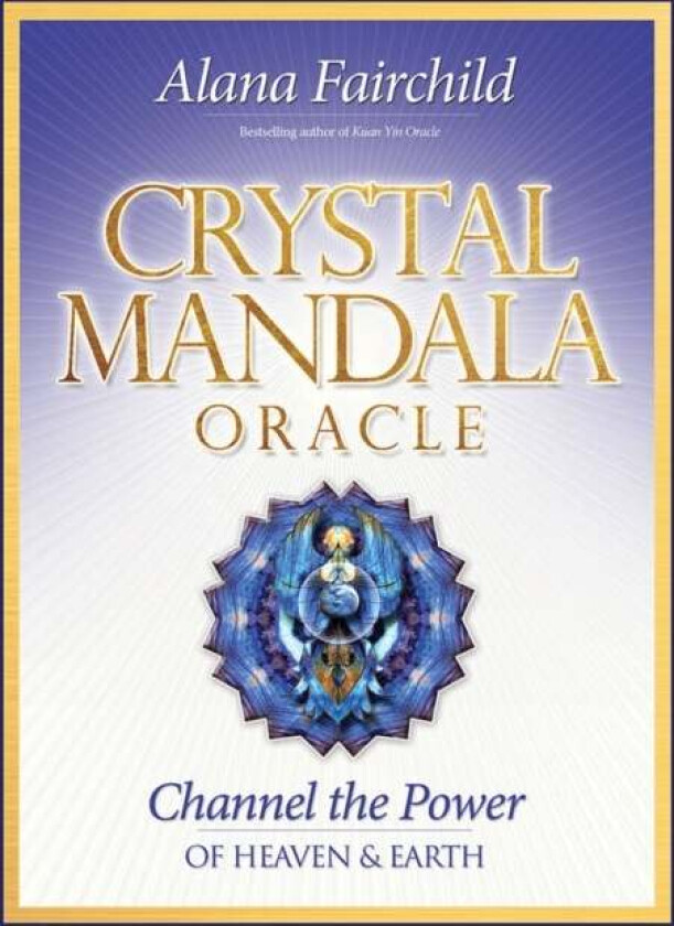 Crystal Mandala Oracle av Alana (Alana Fairchild) Fairchild