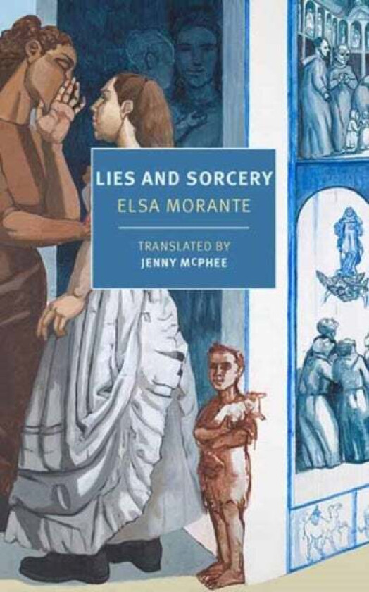 Lies and Sorcery av Elsa Morante